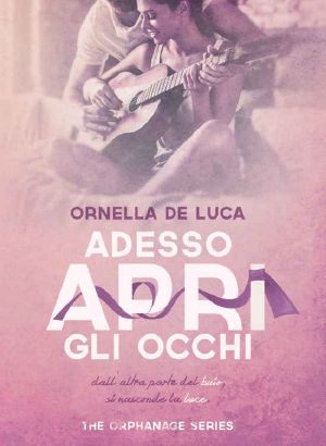 [The Orphanage 01] • Adesso Apri Gli Occhi (The Orphanage Series #1)